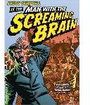 Man With The Screaming Brain