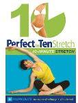 Perfect in Ten: Stretch - 10-minute workouts