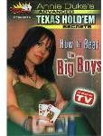 Annie Duke\'s Advanced Texas Hold \'Em Secrets - How to Beat the Big Boys