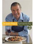 Jacques Pepin Fast Food My Way, Vol. 2