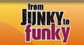 From Junky to Funky