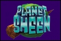 Planet Sheen